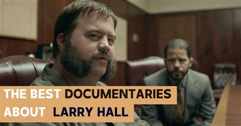 documentaries  larry hall documentarytube