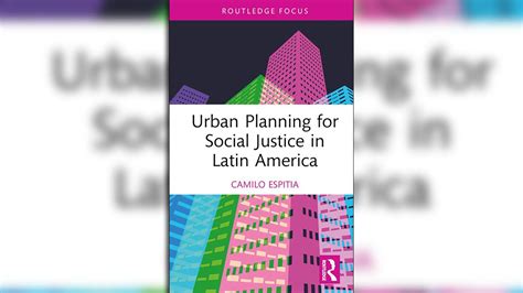 La Planeaci N Urbana En Am Rica Latina Como Herramienta Para La Justicia Social La