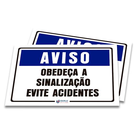 Placa Aviso Obede A A Sinaliza O Evite Acidentes Idealle Acrilicos Store