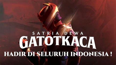 Sinopsis Film Satria Dewa Gatotkaca Tayang Di Bioskop Seluruh