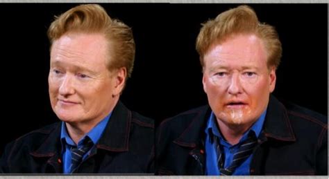 Before And After For Hot Ones R Conan