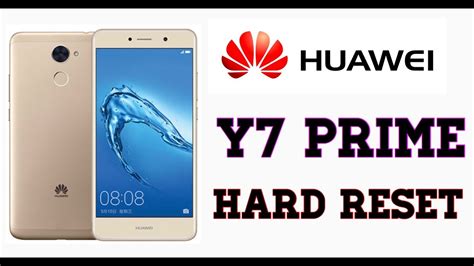 Huawei Y7 Prime Hard Reset New Method 2019 YouTube