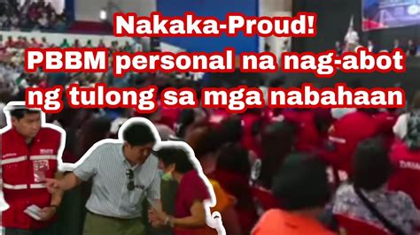 Pbbm Personal Na Pinaabot Ang Tulong Ng Gobyerno Youtube