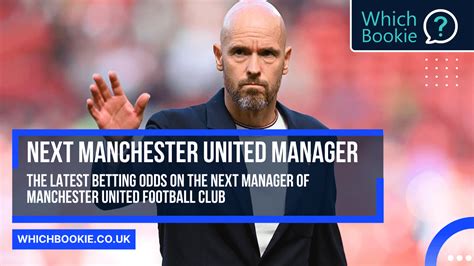 Next Manchester United Manager Odds Which Bookie