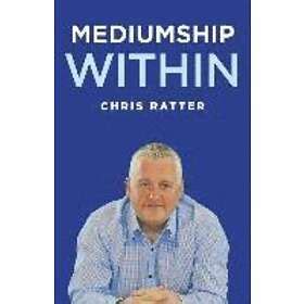 Chris Ratter Psychic Surgeon Mediumship Within Hitta B Sta Pris P