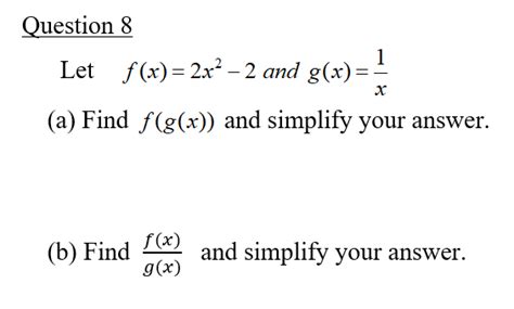 Solved Question 8 Let F X 2x2 2 And G X A Find