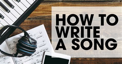 How To Write A Song 5 Easy Steps For The Modern Producer