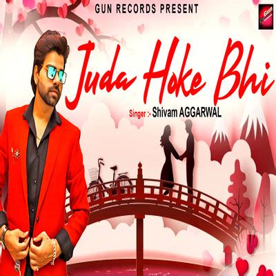 Juda Hoke Bhi Song|Shivam Aggarwal|Juda Hoke Bhi| Listen to new songs ...