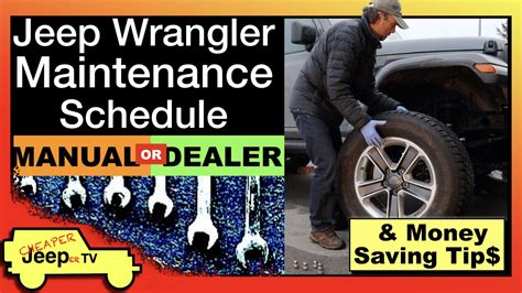 Jeep Wrangler Maintenance Schedule Cheaperjeepertv