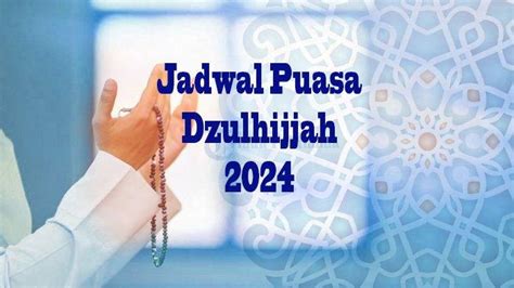 Kapan Puasa Dzulhijjah Tarwiyah Dan Arafah Bulan Ini Mulai Tanggal