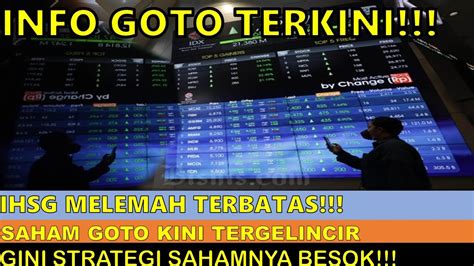 Ihsg Melemah Saham Goto Tergelincir Hari Ini Youtube