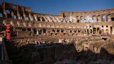 Monuments Eternels Les Secrets Du Colisée Arte 14 04 18 Vidéo