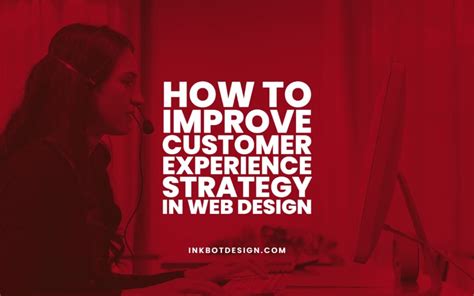 Top 10 Ways To Improve Customer Experience Strategy 2022