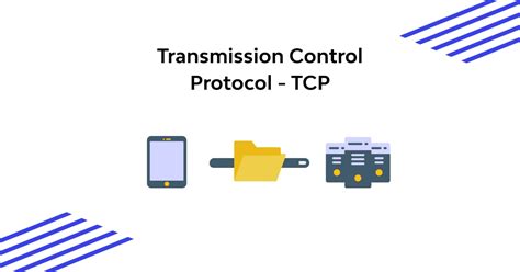 What Is Transmission Control Protocol Tcp Overview