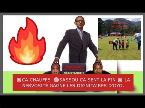 Ca Chauffe Sassou Ca Sent La Fin La Nervosit Gagne Les