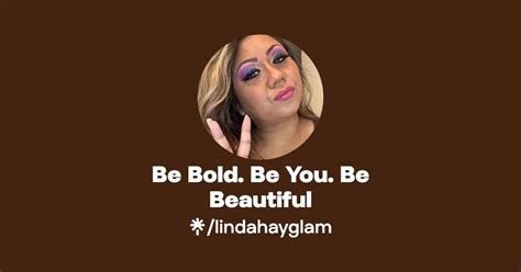 Be Bold Be You Be Beautiful Instagram TikTok Linktree