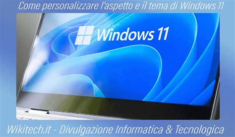 Come Personalizzare Aspetto E Tema Di Windows Divulgazione