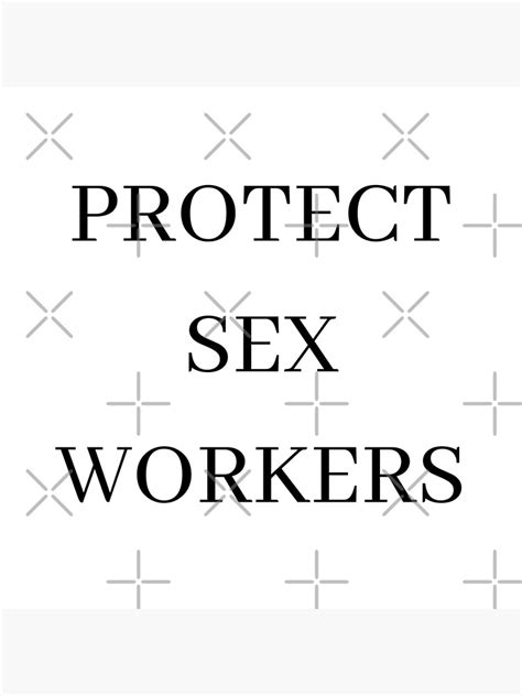 Protect Sex Workers Poster For Sale By KinkShoppe Redbubble
