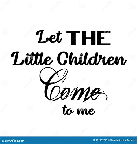 Gospel Verses Let The Little Children Come To Me Stock Illustration