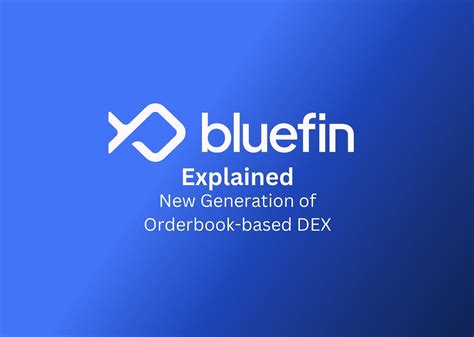 🌐exploring Bluefin Exchange A Deep Dive Into Its Advanced Trading