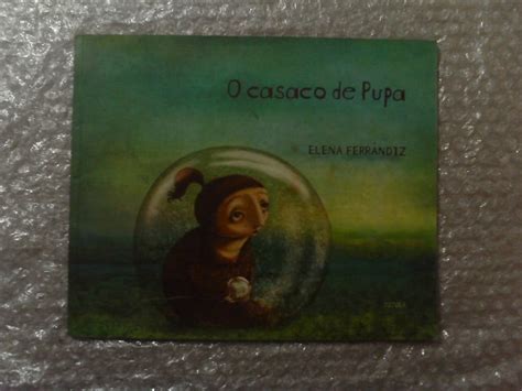 O Casaco De Pupa - O Casaco De Pupa - Elena Ferrándiz - Seboterapia - Livros