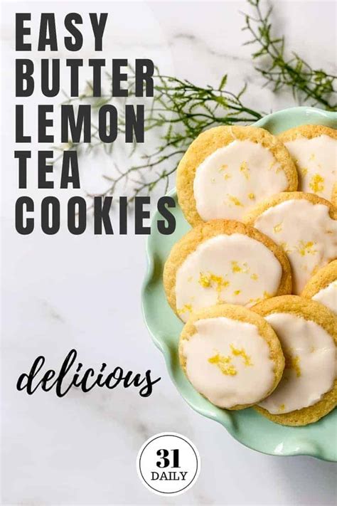 Easy Butter Lemon Tea Cookies - 31 Daily