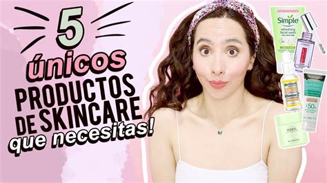 Los Únicos 5 Productos De Skincare Que Necesitas Económicos 👍🏻