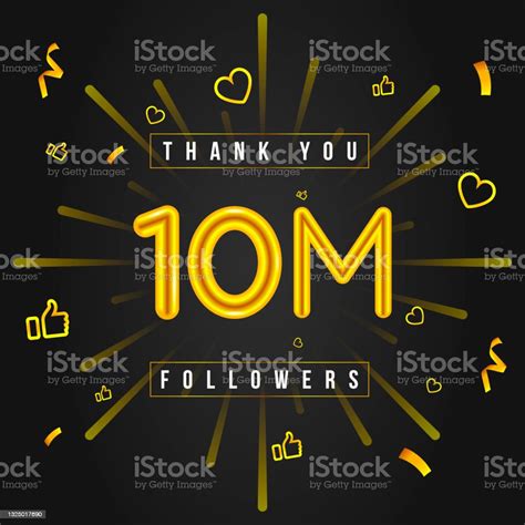 Thank You 10m Followers Design Celebrating 10 Or Ten Million Followers