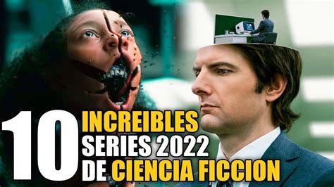 10 Mejores Series De Ciencia Ficción 2022 Youtube