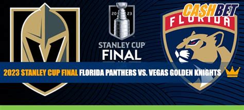 Panthers Vs Golden Knights 2023 Stanley Cup CashBet Odds