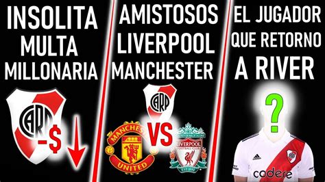 RETORNO CLAVE A River River VS Manchester Y Liverpool La INSOLITA