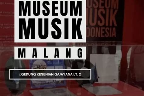 Yuk Ke Museum Musik Indonesia Salah Satu Alternatif Wisata Edukatif Di