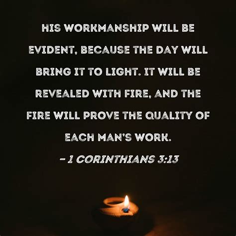 1 Corinthians 3:13 his workmanship will be evident, because the Day