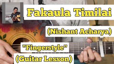 Fakaula Timilai Nishant Acharya Fingerstyle Guitar Lesson With