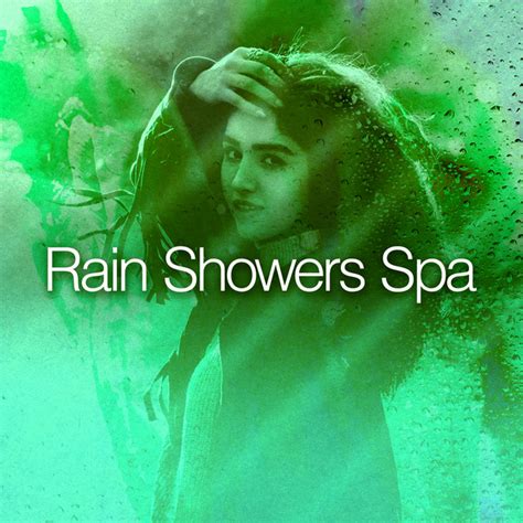 Rain Showers Spa Album By Rain Shower Spa Spotify