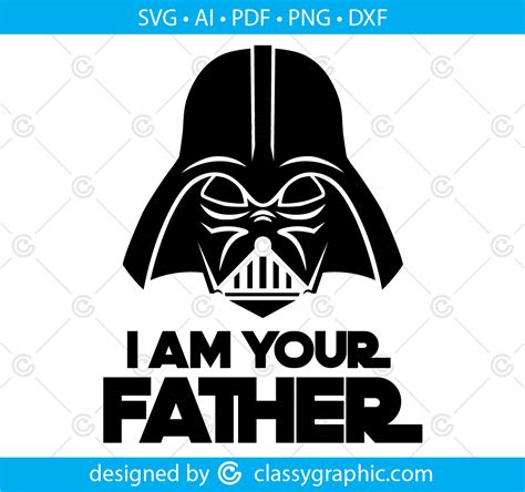 Star Wars Dad Father I Am Your Father Darth Vader Svg Png Digital File