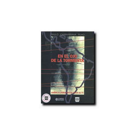 EN EL OJO DE LA TORMENTA América latina en los años 60 70 Paulo Cann