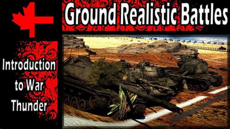 An Introduction To War Thunder Ground Realistic Battles YouTube