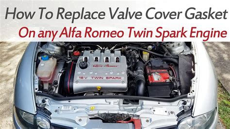 How To Replace Valve Cover Gasket On Any Alfa Romeo Twin Spark Engine