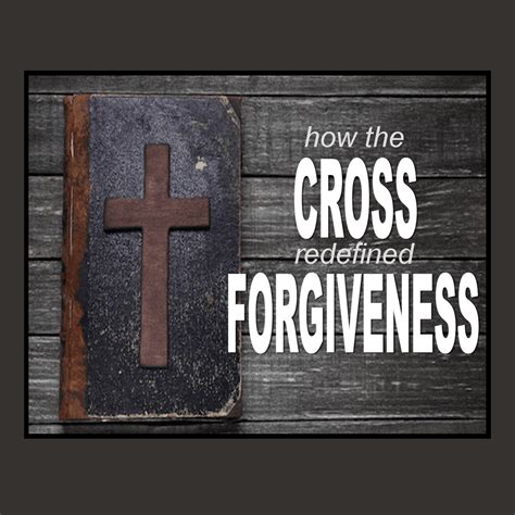How The Cross Redefined Forgiveness - GracePoint Valdosta