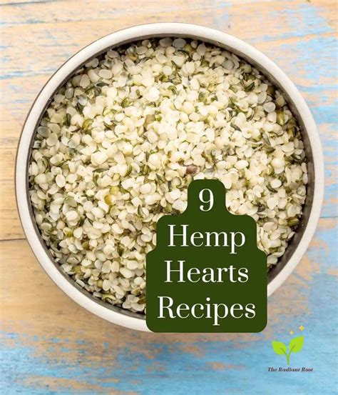 9 Hemp Hearts Recipes Round Up The Radiant Root