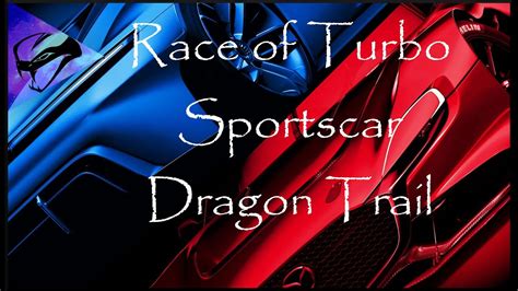 Gran Turismo 7 Race Of Turbo Sportscars Dragon Trail YouTube