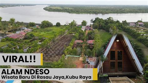 Viral Alam Ndeso Wisata Baru Di Rasau Jaya Kubu Raya Youtube