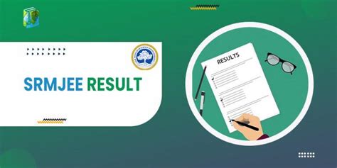 Srmjeee Result Phase I Ii Out A Step By Step Guide