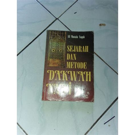 Jual Sejarah Dan Metode Dakwah Nabi Ali Mustafa Yaqub Shopee Indonesia