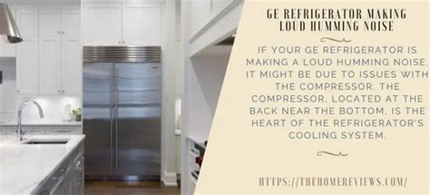 GE Refrigerator Making Loud Humming Noise Troubleshooting Guide