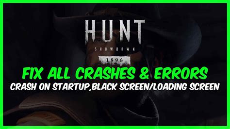 Fix Hunt Showdown 1896 Not Launching Freezing Black Screen Fix