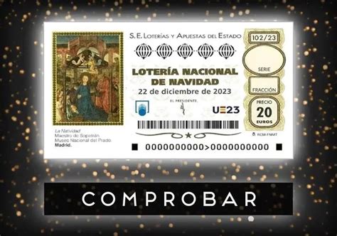 A N Puedes Comprobar Si Tus D Cimos De La Loter A De Navidad