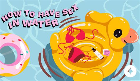 Water Sex Complete Guide On How To Fuck In Water NEW