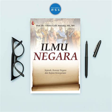 Jual Jual Buku Ilmu Negara Sejarah Konsep Negara Dan Kajian Kenegaraan